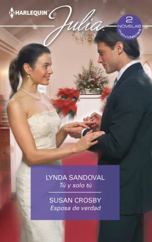 TÚ Y SÓLO TÚ; ESPOSA DE VERDAD
