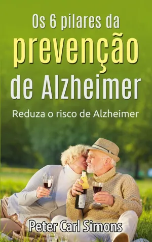 OS 6 PILARES DA PREVENÇÃO DE ALZHEIMER