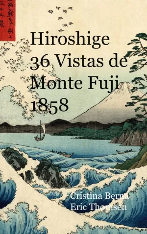HIROSHIGE 36 VISTAS DE MONTE FUJI 1858