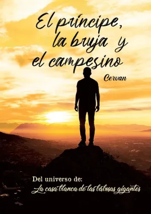 EL PRÍNCIPE, LA BRUJA Y EL CAMPESINO EL PRÍNCIPE, LA BRUJA Y EL CAMPESINO