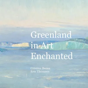 GREENLAND IN ART ENCHANTED