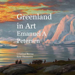 GREENLAND IN ART EMANUEL A PETERSEN