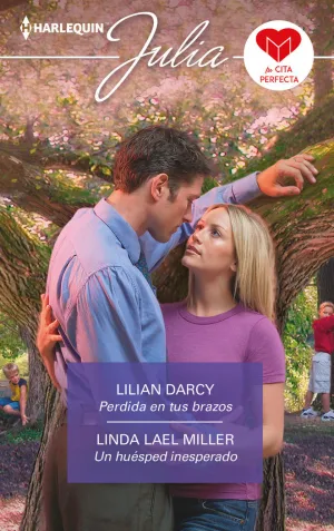 PERDIDA EN TUS BRAZOS; UN HUÉSPED INESPERADO