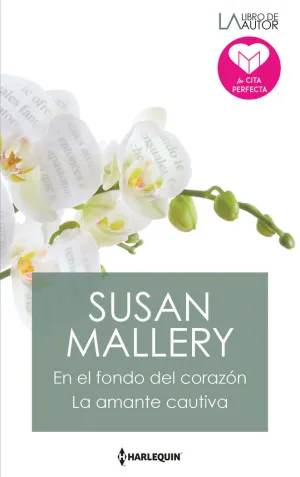 EN EL FONDO DEL CORAZÓN; LA AMANTE CAUTIVA