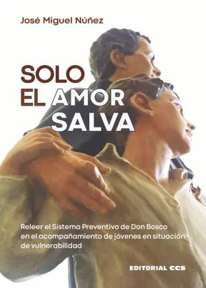SOLO EL AMOR SALVA 