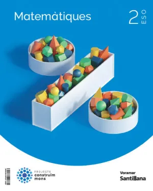 MATEMATIQUES 2 ESO CONSTRUIM MONS