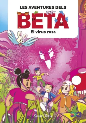 Les Aventures Dels Beta 1. El Virus Rosa