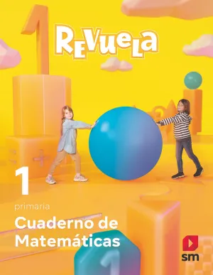 CUADERNO DE MATEMÁTICAS. 1 PRIMARIA. REVUELA CUADERNO DE MATEMÁTICAS. 1 PRIMARIA. REVUELA