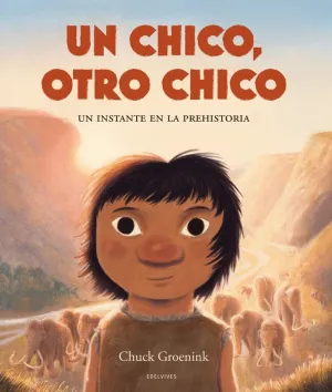 Un Chico, Otro Chico. Un Instante en la Prehistoria