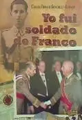 YO FUI SOLDADO DE FRANCO.