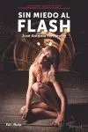 Sin Miedo Al Flash