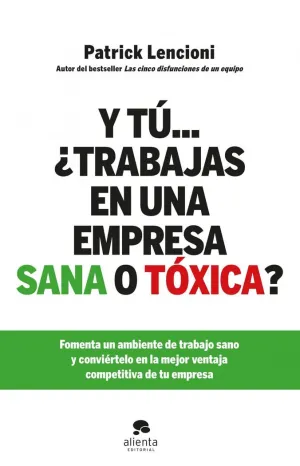 Y TÚ... ¿TRABAJAS EN UNA EMPRESA SANA O TÓXICA?