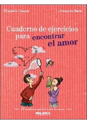 CUADERNO DE EJERCICIOS PARA ENCONTRAR EL AMOR