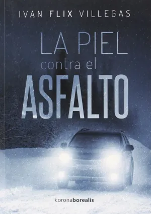 LA PIEL CONTRA EL ASFALTO