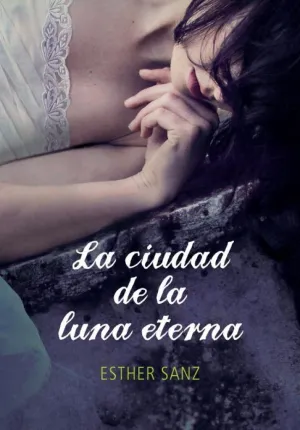 LA CIUDAD DE LA LUNA ETERNA (EL BOSQUE 3) LA CIUDAD DE LA LUNA ETERNA (EL BOSQUE 3)