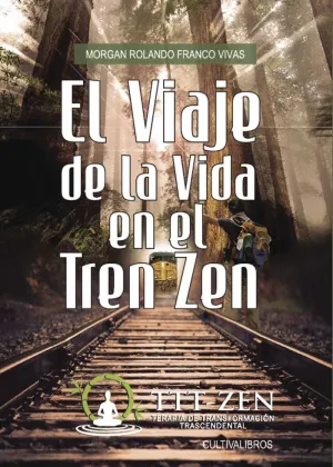 EL VIAJE DE LA VIDA EN EL TREN ZEN