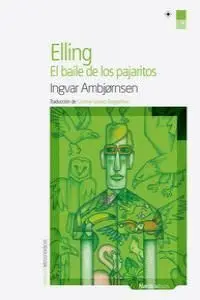 Elling. El Baile de los Pajaritos