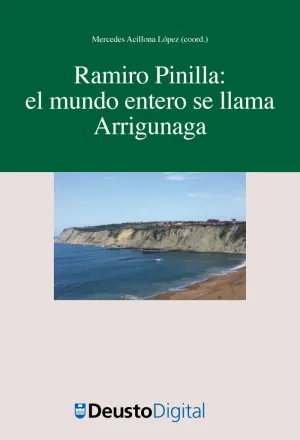 RAMIRO PINILLA: EL MUNDO ENTERO SE LLAMA ARRIGUNAGA