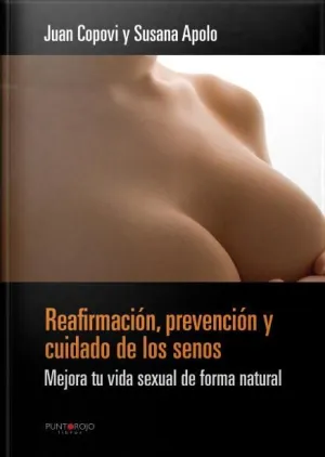 REAFIRMACIÓN, PREVENCIÓN Y CUIDADO DE LOS SENOS.