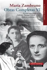 Escritos Autobiográficos. Delirios. Poemas (1928-1990) Vol. Vi