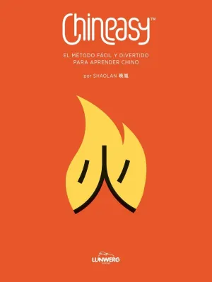 Chineasy. El Método Fácil y Divertido para Aprender Chino