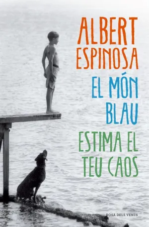 EL MÓN BLAU. ESTIMA EL TEU CAOS EL MÓN BLAU. ESTIMA EL TEU CAOS
