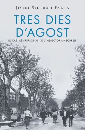 TRES DIES D'AGOST (INSPECTOR MASCARELL 7)