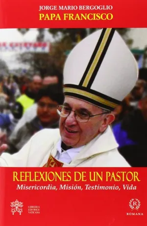REFLEXIONES DE UN PASTOR.MISERICORDIA,  MISIÓN,TESTIMONIO Y VIDA
