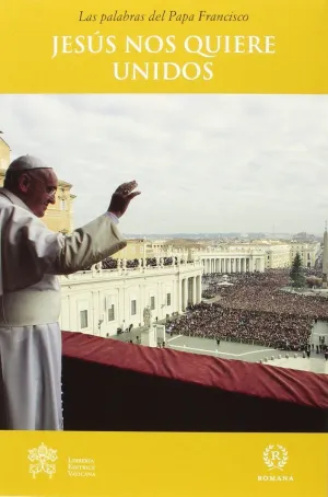 JESÚS NOS QUIERE UNIDOS