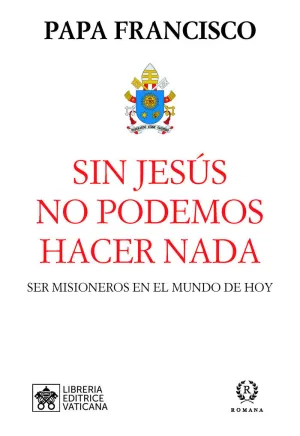 SIN JESÚS NO PODEMOS HACER NADA