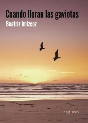 CUANDO LLORAN LAS GAVIOTAS