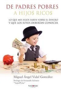 DE PADRES POBRES A HIJOS RICOS