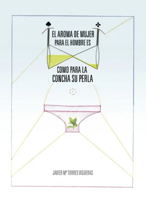 EL AROMA DE MUJER PARA EL HOMBRE ES COMO PARA LA CONCHA SU PERLA