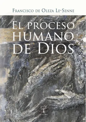 EL PROCESO HUMANO DE DIOS