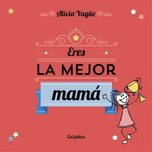ERES LA MEJOR MAMÁ