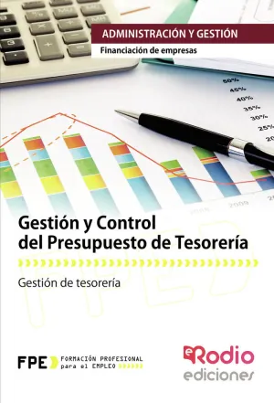 GESTIÓN Y CONTROL DEL PRESUPUESTO DE TESORERÍA. FINANCIACIÓN DE EMPRESAS. ADMINI