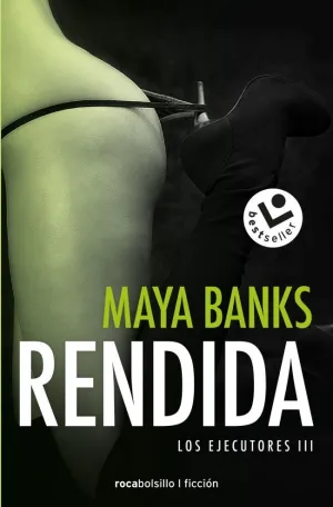 RENDIDA (LOS EJECUTORES 3) RENDIDA (LOS EJECUTORES 3)