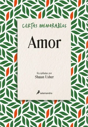 CARTAS MEMORABLES: AMOR CARTAS MEMORABLES: AMOR
