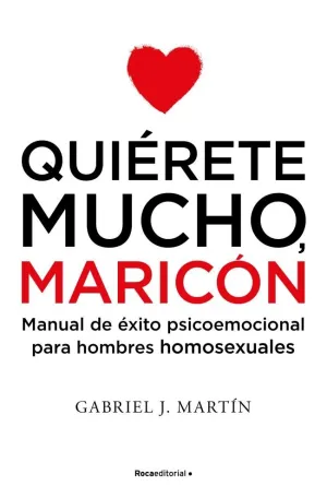 QUIÉRETE MUCHO, MARICÓN