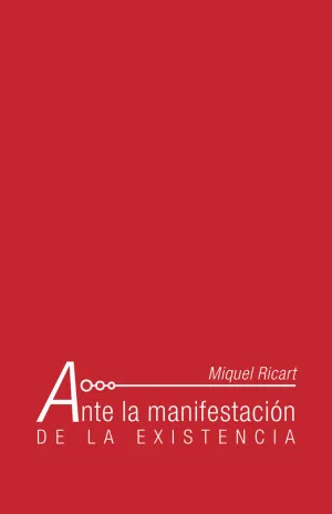 Ante la Manifestación de la Existencia
