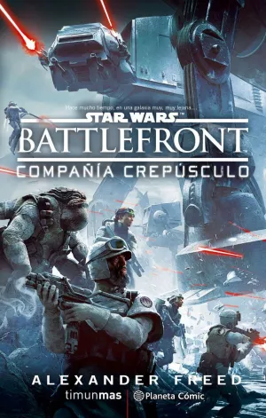 STAR WARS BATTLEFRONT COMPAÑÍA CREPÚSCULO (NOVELA)