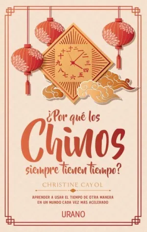 ¿POR QUÉ LOS CHINOS SIEMPRE TIENEN TIEMPO? ¿POR QUÉ LOS CHINOS SIEMPRE TIENEN TIEMPO?