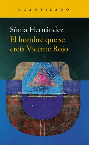 El Hombre que se Creía Vicente Rojo