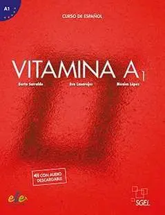 VITAMINA A1 LIBRO DEL ALUMNO + CUADERNO DE EJERCICIOS. LIBRO DIGITAL