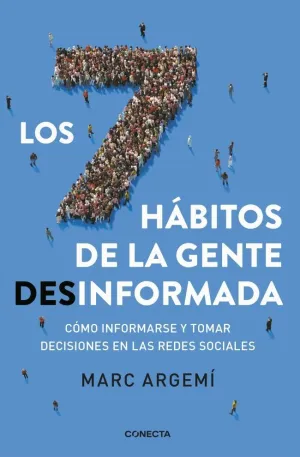 LOS SIETE HÁBITOS DE LA GENTE DESINFORMADA
