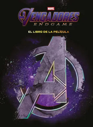 Vengadores. Endgame. El Libro de la Película