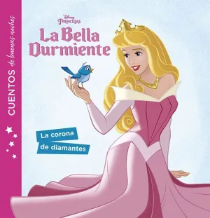 La Bella Durmiente. Cuentos de Buenas Noches. La Corona de Diamantes