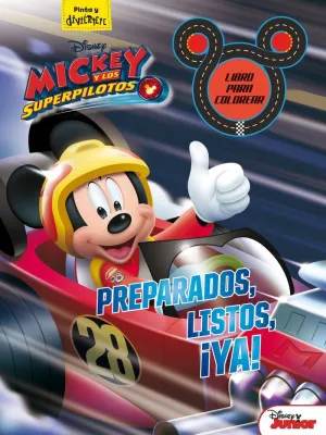 Mickey y los Superpilotos. Libro para Colorear. Preparados, Listos, ¡Ya!
