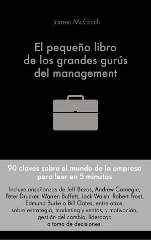 El Pequeño Libro de los Grandes Gurús del Management