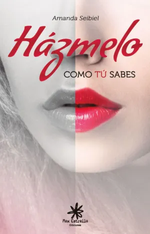 HÁZMELO COMO TÚ SABES